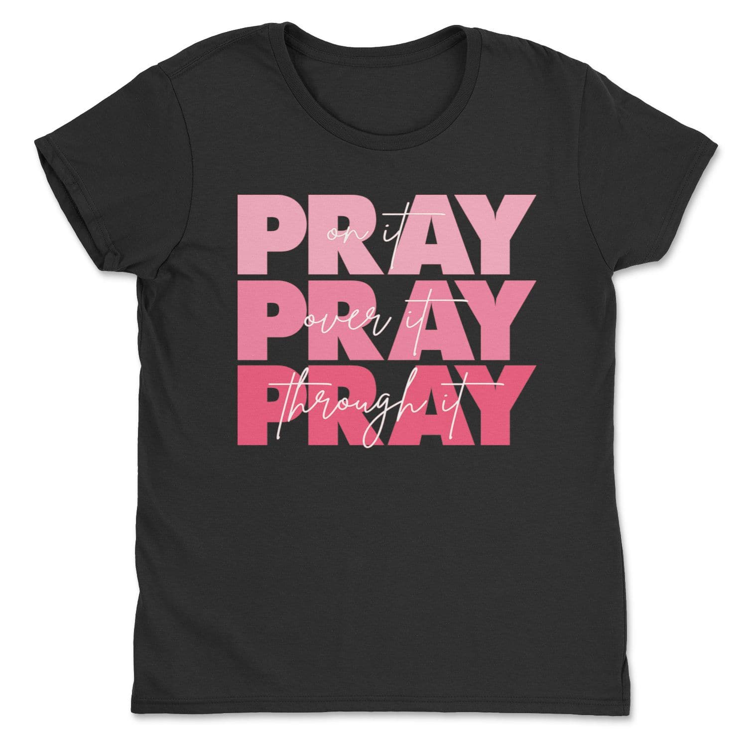 Pray on It Shirts Pray Over It Pray Through It Hope Love Bible Verse Tee